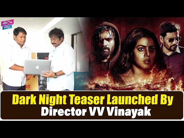 Dark Night Teaser Launched By Director VV Vinayak | Dark Night Movie | Tollywood | YOYO Cine Talkies