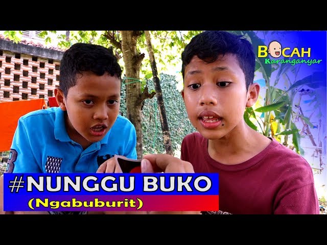 NUNGGU BUKO / NGABUBURIT Film Pendek Lucu Bocah Karanganyar