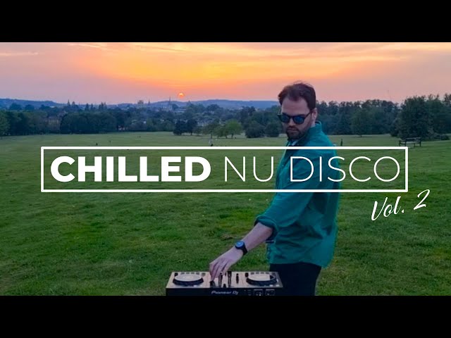 CHILLED Nu Disco Mix (Vol. 2) | SATIN JACKETS, FKJ, Darius