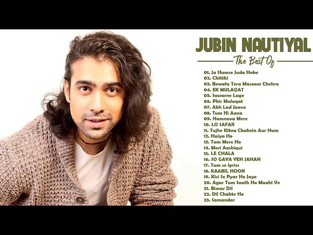 Best Of Jubin Nautiyal new songs - Jubin Nautiyal New Hit Songs/ New Hiindi Songs 2021 March