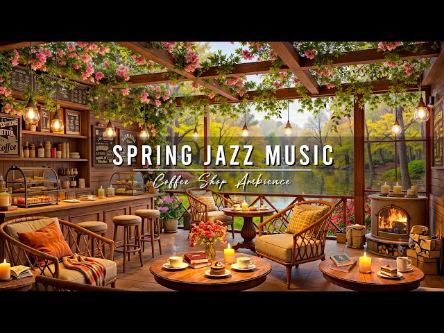 Smooth Jazz Music at Spring Coffee Shop Ambience by the Lake 🌸 Relaxing Jazz Music for Stress Relief