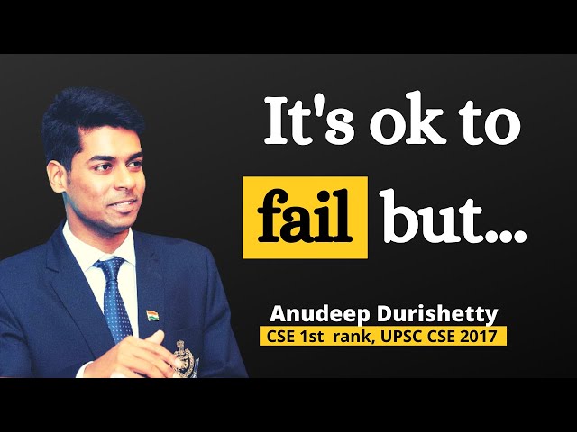 It’s pretty common to fail but how you overcome,that’s matters | Anudeep Durishetty | UPSC CSE 2017