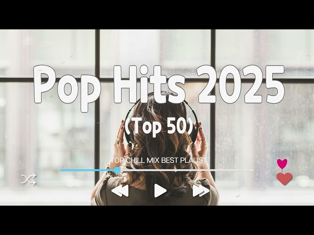 Top 50 Pop Hits 2025 | Billboard Trending Songs | TikTok Viral Music