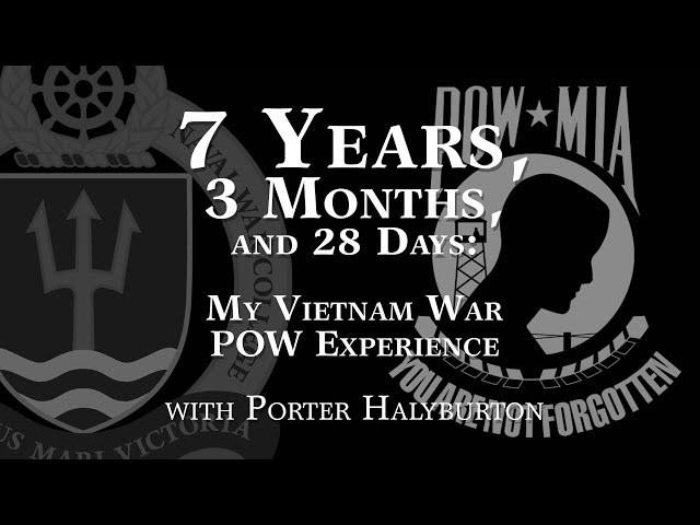 7 Years, 3 Months, and 28 Days: My Vietnam War POW Experience with Porter Halyburton