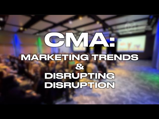 CMA - Calgary Marketing Association - Marketing Trends & Disrupting Disruption