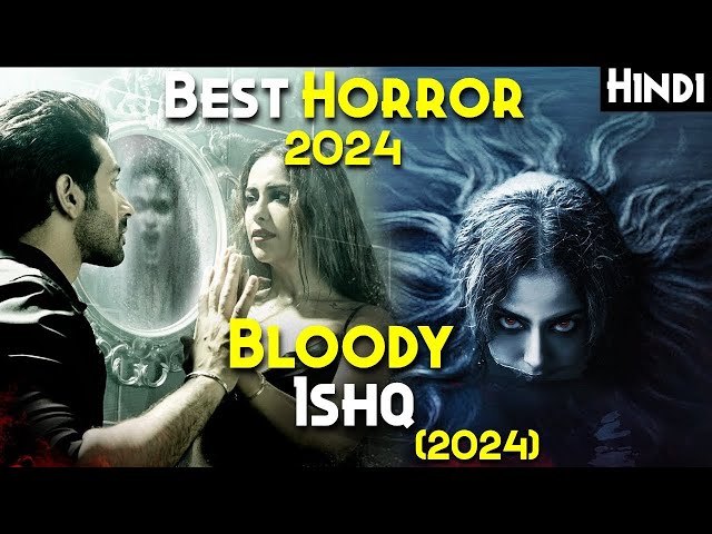 Bloody Ishq (2024) Explained In Hindi | Aisi Movie Ajtak Nhi Bani | Best Horror Movie Story