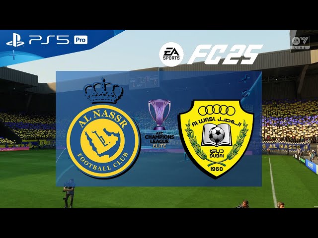 AL NASSR VS AL WASL | AFC CHAMPIONS LEAGUE ELITE | PS5 PRO FC 25