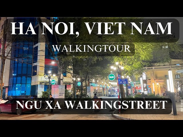 [Travel in Ha Noi] Ngu Xa Walkingstreet - VietNam Walkingtour at night