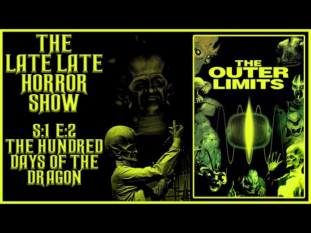 The Outer Limits / The Hundred Days of The Dragon / Episode Review S:1 E:2