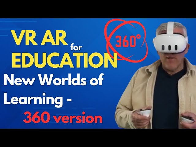 VR and AR in Education with the MetaQuest 3  - 360 Video Version