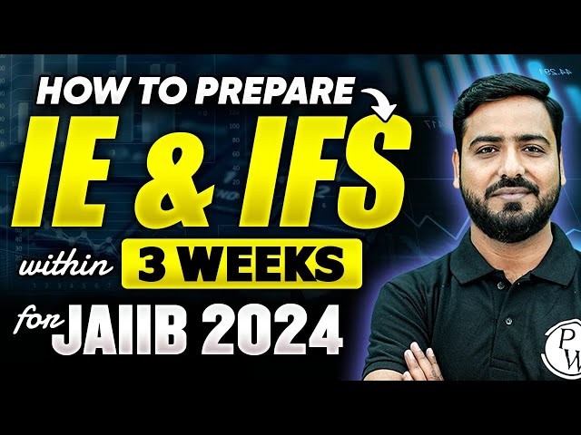 JAIIB 2024 | How To Prepare for JAIIB IE & IFS within 3 Weeks | JAIIB IE & IFS Preparation 2024