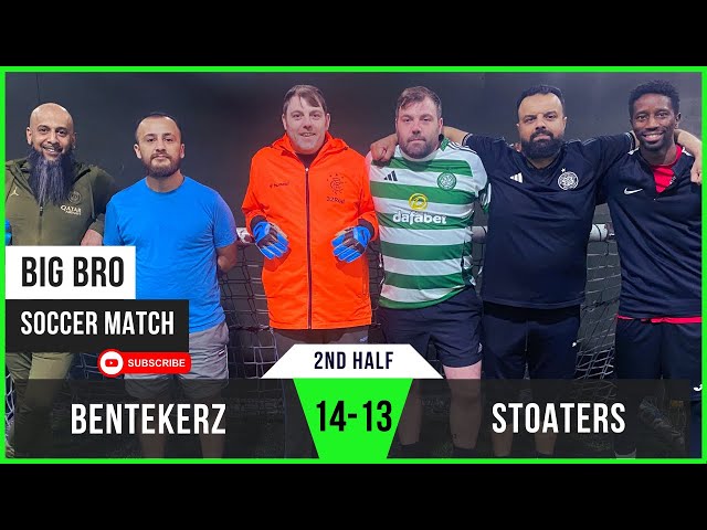 Bentekerz Complete 14-13 Comeback! | Bentekerz vs Stoaters (2nd Half) | Big Bro Soccer