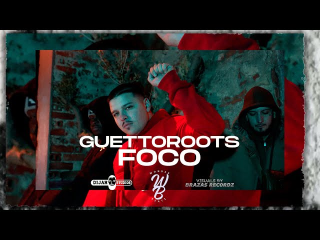 GuettoRoots - FOCO (Oficial Video)