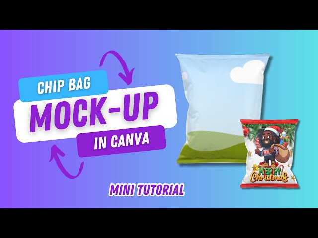 Chip Bag Mock-up in Canva ✨ Mini Tutorial