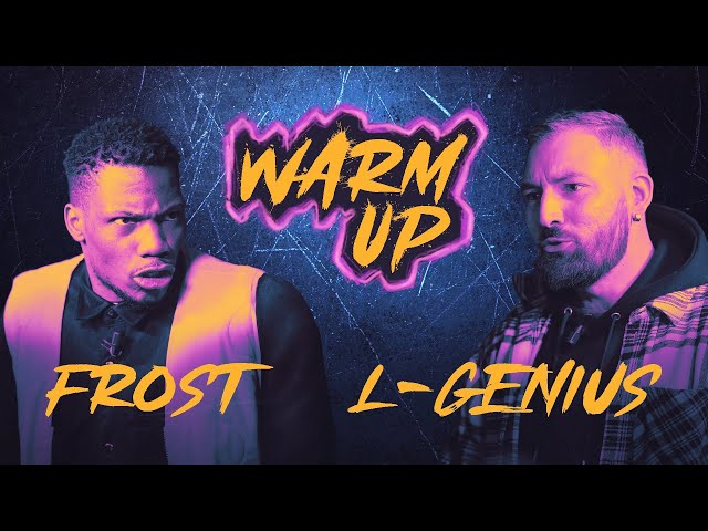 Warm Up #1 : Frost VS L-Genius