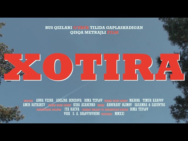 XOTIRA — rus qizlari O'ZBEK tilida gaplashadigan QISQA  FILM // MEMORY — Russian film in Uzbek