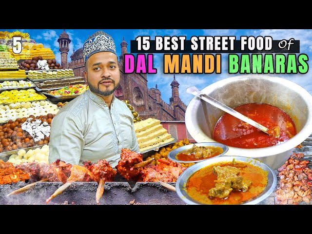 Oldest NON VEG Food Street of Varanasi - DAL MANDI | Taj Hotel + Walli Mithai | Banaras Street Food!