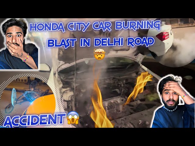 Car accident and burning in delhi chandni chowk real incident