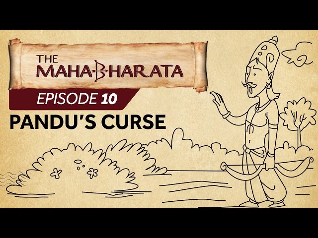 Mahabharata Episode 10 - Pandu's Curse