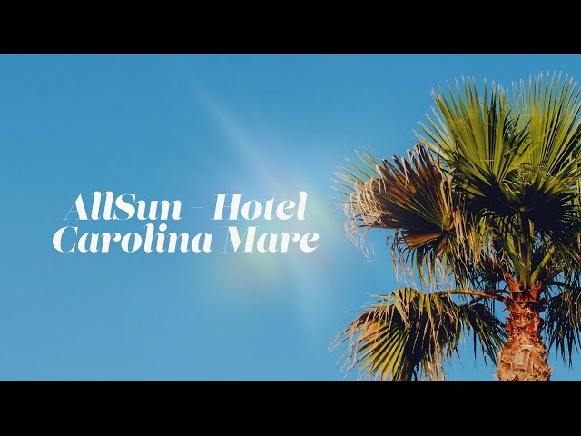 AllSun Hotel Carolina Mare  - The Most Sensational Travel Film EVER