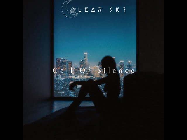 Call of Silence（Clear Sky Remix）