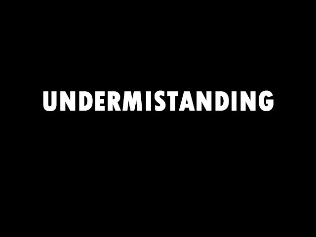 UNDERMISTANDING | SHORT FILM