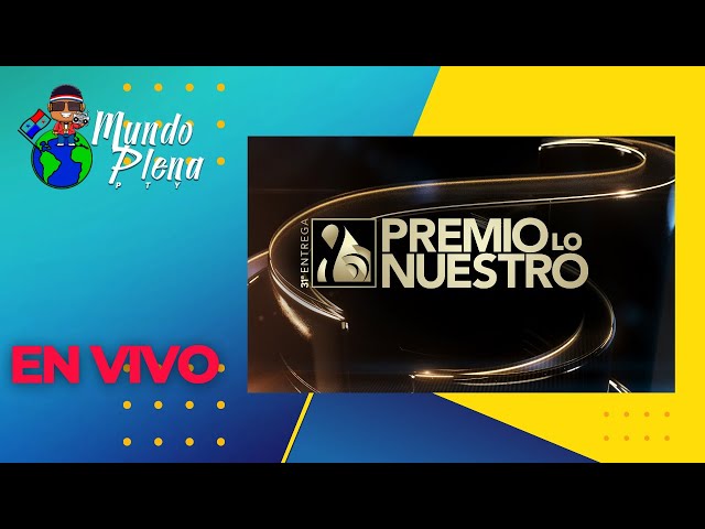 🔴PREMIOS LO NUESTRO 2023 EN VIVO 🌎