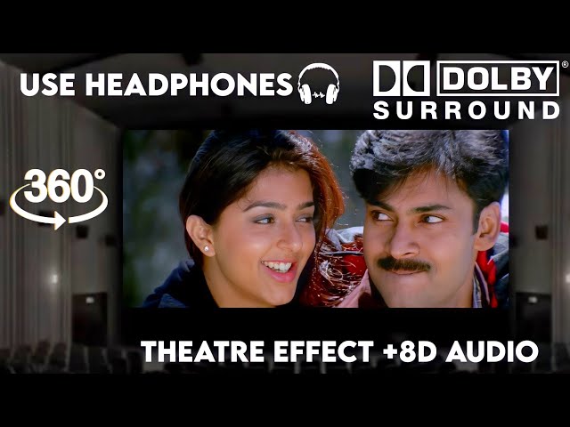 Cheliya Cheliya Song ||Theatre Experience Dolby Atmos   sound  8D Audio|  Pawan Kalyan | Bhumika