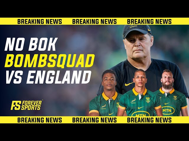 RASSIE BENCHES BOMBSQUAD FOR ENGLAND CLASH! | Springbok team vs England Announced