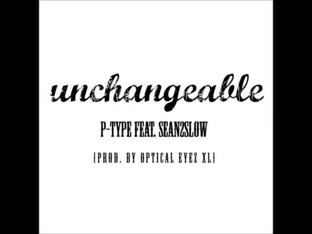 피타입 (P-Type) - Unchangeable (Feat. Sean2slow)