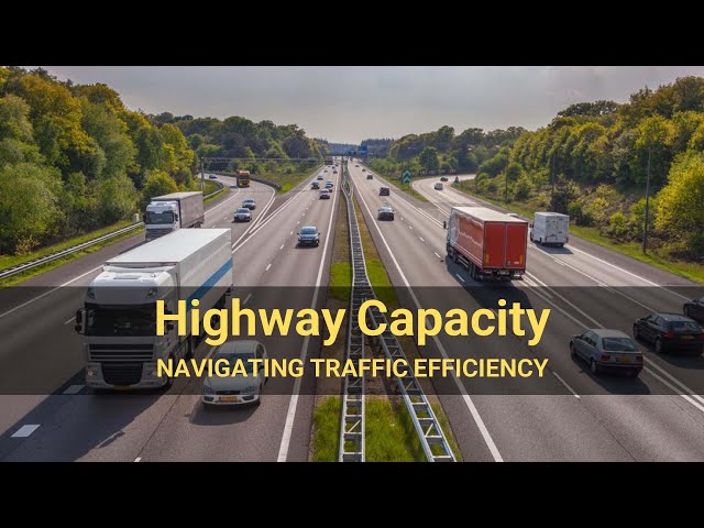 Highway Capacity Explained: Navigating Traffic Efficiency