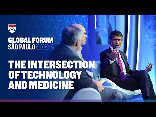 The Intersection of Technology and Medicine – Wharton Global Forum São Paulo