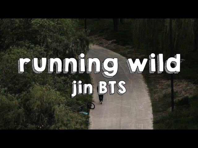 Jin Running Wild (Lyrics)