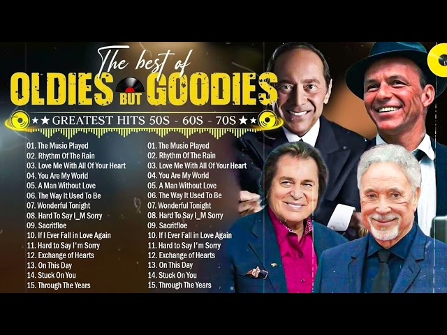 Tom Jones, Engelbert, Frank Sinatra, Paul Anka 🎵 50s 60s 70s Greatest Hits Oldies But Goodies