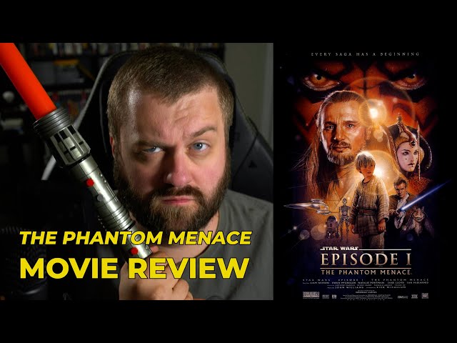 Star Wars Episode I: The Phantom Menace -  Movie Review