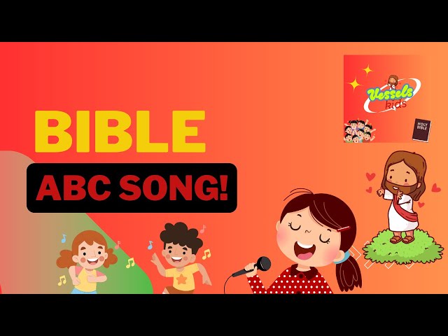 Bible ABC Song - Learn the Bible with the ABCs!