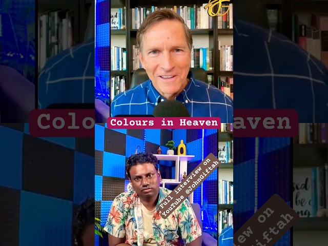 The Colors  🌈 of Heaven: Imagine Heaven - John Burke on Near-Death Experiences | John Giftah