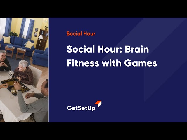 Social Hour: Brain Fitness with Games, Classes designed for older adults.