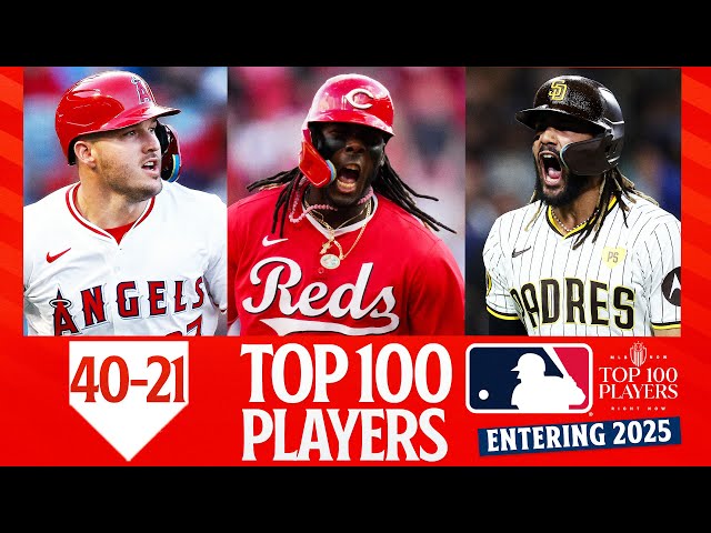 2025 Top 100 Players in MLB: 40-21 (Feat. Mike Trout, Elly De La Cruz and Fernando Tatis Jr.)