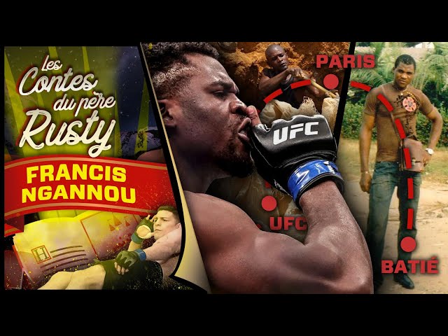 L'Histoire hallucinante de Francis Ngannou : "J'ai traversé l'Enfer" | Les Contes de Père Rusty #1