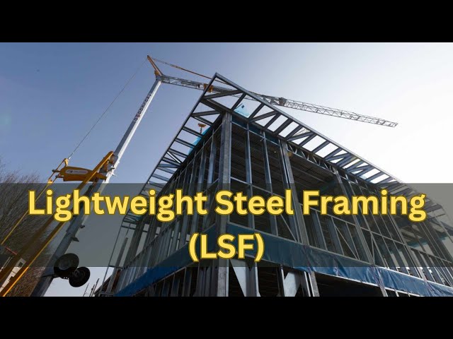 Lightweight steel framing (LSF)