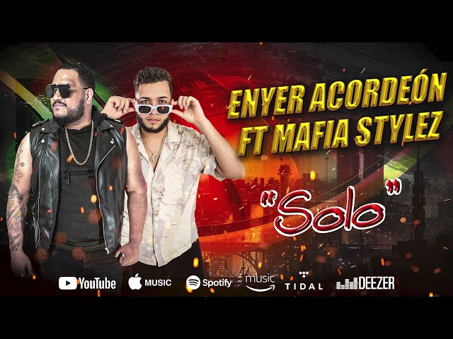 Enyer Acordeon ft Mafia Stylez - Solo Nuevo 2025