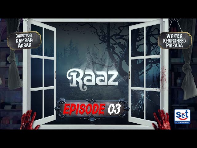 Raaz Episode 3 | 3rd January 2025 | Set Entertainment