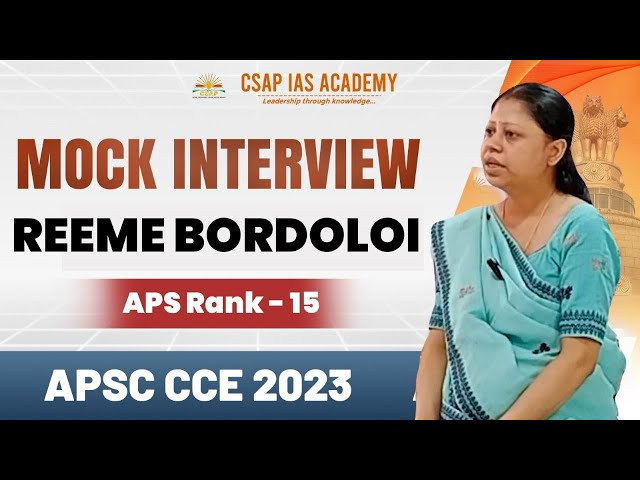 APSC Mock Interview | Reeme Bordoloi | APS Rank 15 | APSC CCE 2023 #apscinterview #apsc