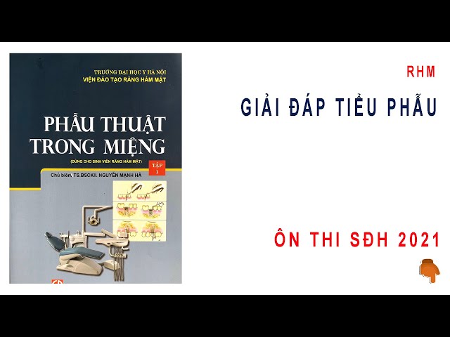 GIẢI ĐÁP PHẪU THUẬT TRONG MIỆNG - Ôn thi CKI RĂNG HÀM MẶT 2021