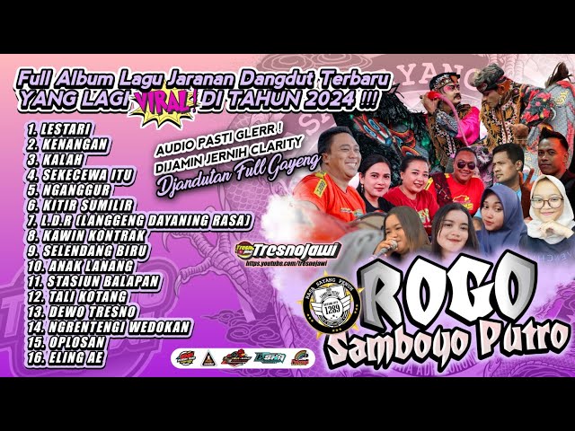 FULL ALBUM DJANDUT ROGO SAMBOYO PUTRO TERBARU 2024 ‼️ Lagu Jaranan Dangdut Paling Viral AUDIO GLERR