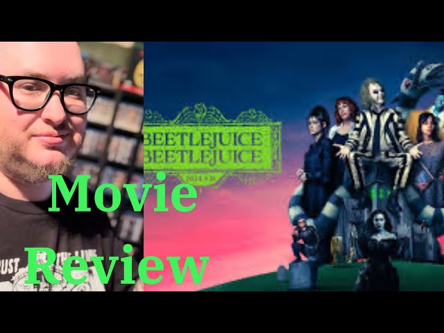 Beetlejuice BeetleJuice (2024 Movie Review)