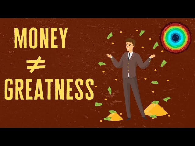 Social Issues: Why Money Doesn't Make You Great