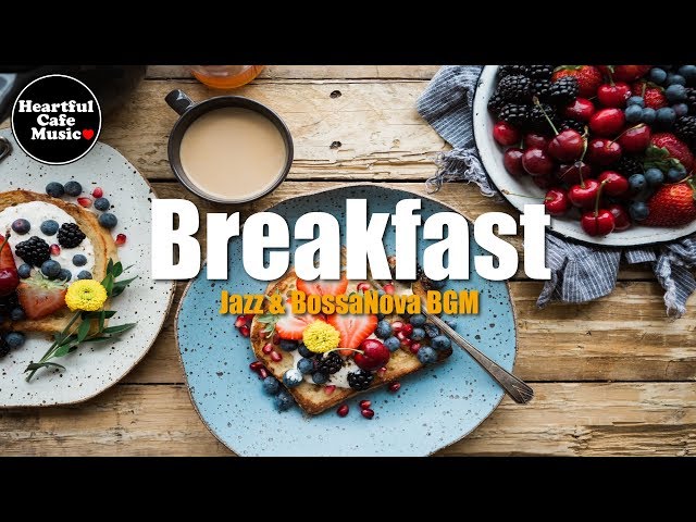 Breakfast Jazz & BossaNova 【For Work / Study】Restaurants BGM, Lounge Music, shop BGM