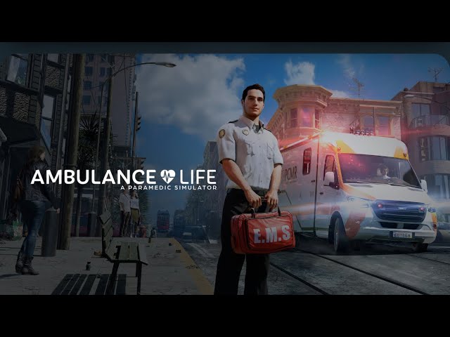 Ambulance Life: A Paramedic Simulator -Part 1- First Day (no commentary )